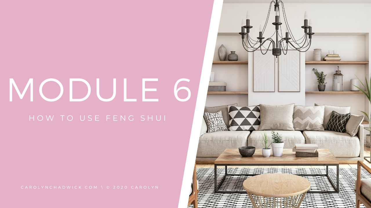 Module 6 Feng Shui